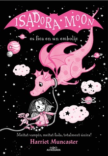 La Isadora Moon 5 - La Isadora Moon es fica en un embolic (edició especial) Un llibre màgic amb purpurina a la coberta!