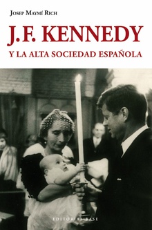 J.F. Kennedy y la alta sociedad española