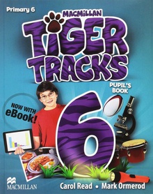 Tiger tracks 6ºprimaria. Pupil's book pack