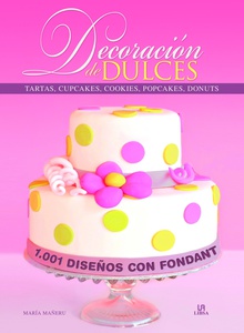 Decoración de dulces 1001 DISEÑOS CON FONDANT