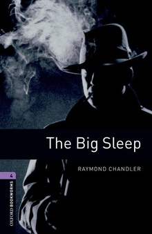 The Big Sleep Oxford Bookworms. Stage 4