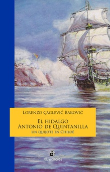 El hidalgo Antonio de Quintanilla: un quijote en Chiloé