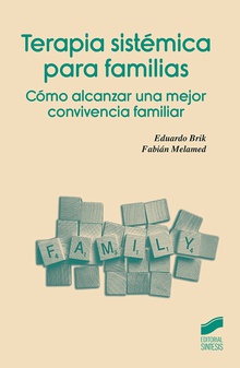 TERAPIA SISTÈMICA PARA FAMILIAS Cómo alcanzar una mejor convivencia familiar