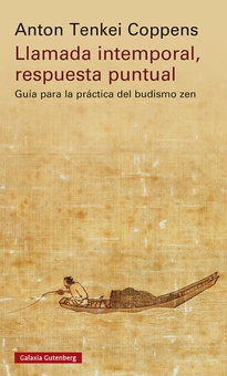 Llamada intemporal, respuesta puntual Guía para la práctica del budismo Zen