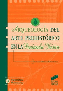 Arqueologia del arte prehistorico en la peninsula iberica
