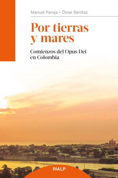 Por tierras y mares Comienzos del Opus Dei en Colombia
