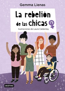 La rebelión de las chicas Ilustraciones de Laura Caldentey