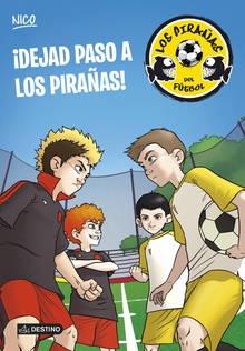 ¡Dejad paso a los Pirañas!