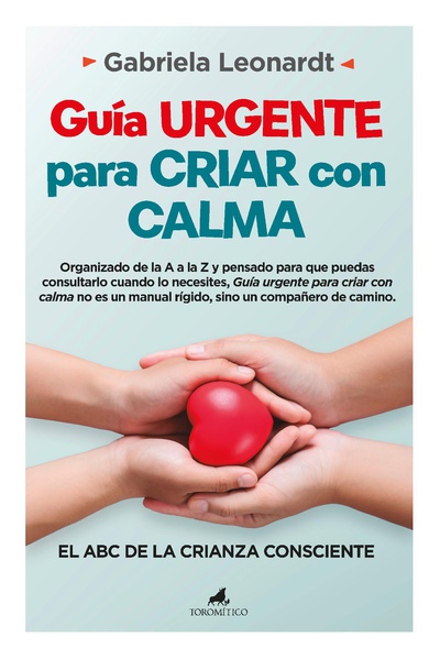 Guía urgente para criar con calma
