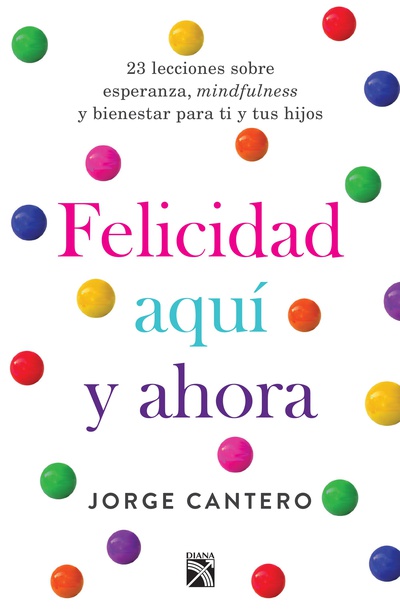 Felicidad aquí y ahora