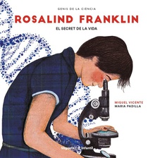 Rosalind Franklin El secret de la vida
