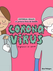 Coronavirus Historias reales en primera línea de batalla
