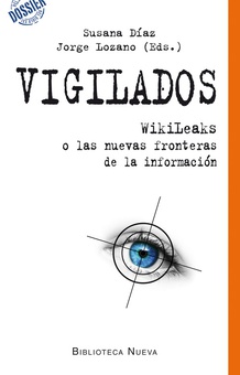 Vigilados wikileaks o las nuevas fronteras de la informaciin