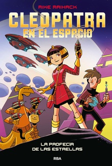 Cleopatra en el espacio #1. La profecía de las estrellas