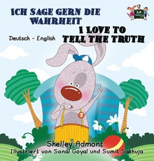 Ich sage gern die Wahrheit I Love to Tell the Truth German English Bilingual Edition