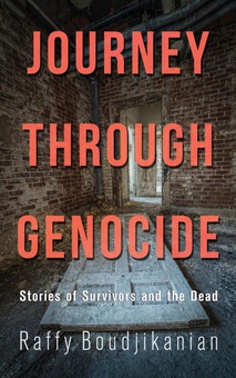 Journey Through Genocide Stories of Survivors and the Dead