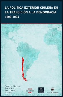La política exterior chilena en la transición a la democracia 1990-1994