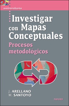 Investigar con Mapas Conceptuales Procesos metodológicos