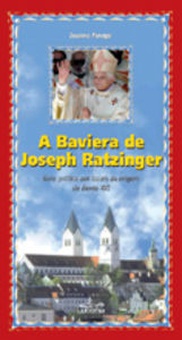 A Baviera de Joseph Ratzinger