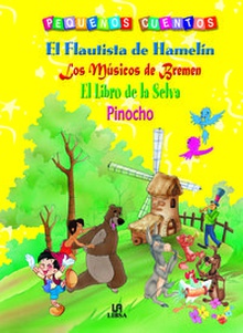 El Flautista de Hamelín, Los Músicos de Bremen, El Libro de la Selva y Pinocho