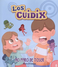 NO PARO DE TOSER Los cuidix 6