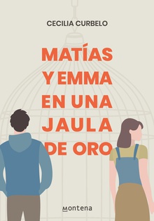 Matías y Emma en una jaula de oro