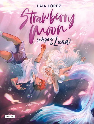 Strawberry Moon. La hija de la luna (Edición mexicana)