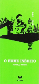 O home inédito