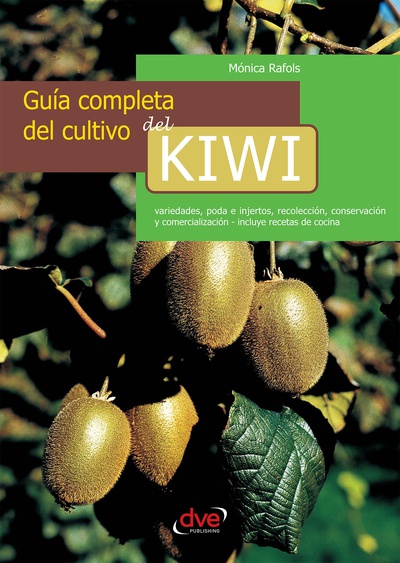 Guía completa del cultivo del kiwi