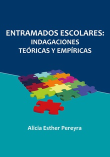 Entramados escolares: indagaciones teóricas y empíricas