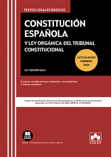 Constitución Española y Ley Orgánica del Tribunal Constitucional 22º Ed. 2024