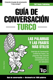 Guía de Conversación Español-Turco y diccionario conciso de 1500 palabras