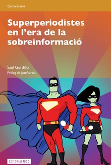 Superperiodistes en l'era de la sobreinformació