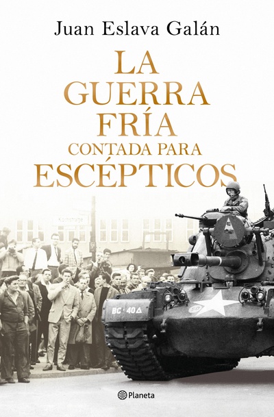 La Guerra Fría contada para escépticos