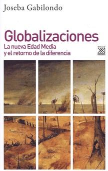 GLOBALIZACIONES La nueva Edad Media y el retorno de la diferencia