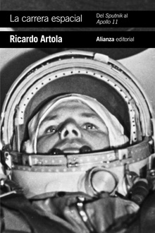 LA CARRERA ESPACIAL Del Sputnik al Apollo 11