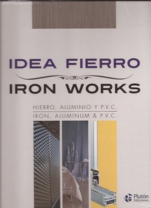 Idea fierro hierro, aluminio y p.v.c. - iron, aluminum & p.v