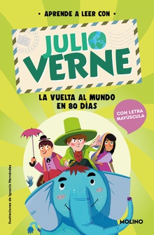 Aprende a leer con Verne - La vuelta al mundo en 80 días En letra MAYÚSCULA para aprender a leer (Libros para niños a part