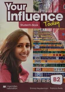 YOUR INFLUENCE TODAY B2 Student's book: libro de texto y versión digital (licencia 15 meses)