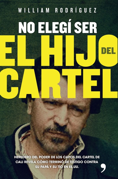 No elegi ser el hijo del cartel