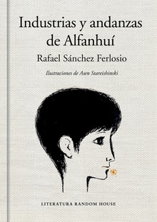 INDUSTRIAS Y ANDANZAS DE ALFANHUí (EDICIóN ILUSTRADA)