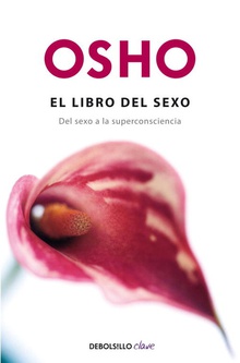 El libro del sexo Del sexo a la superconsciencia