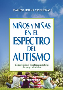 Niños y niñas en el espectro del autismo Comprensión y estrategias prácticas de apoyo educativo