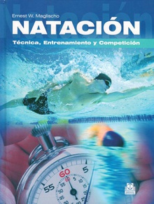 Natación. Técnica, Entrenamiento y Competición