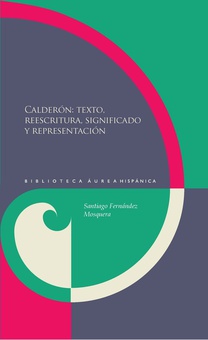 Calderón: texto, reescrita, significado y representación