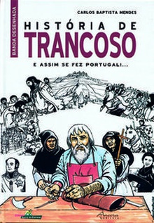 HISTÓRIA DE TRANCOSO: E ASSIM SE FEZ PORTUGAL!...