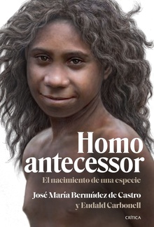 Homo antecessor El nacimiento de una especie