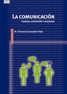 La comunicación: lengua cognición y sociedad
