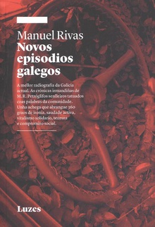 NOVOS EPISODIOS GALEGOS A mellor radiografía da Galicia actual