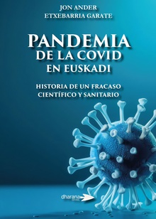 Pandemia de la covid en euskadi:historia de fracaso cient